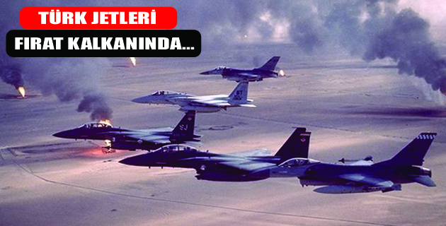 Fırat Kalkanı Operasyonunda Türk Jetleri…