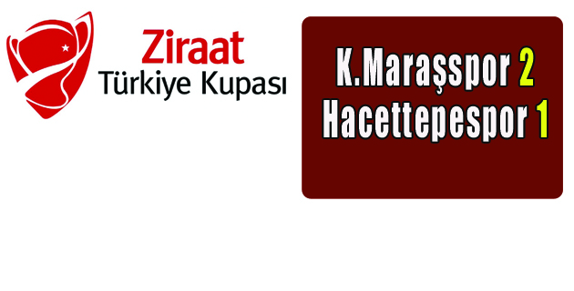 Kahramanmaraşspor Tur Atladı