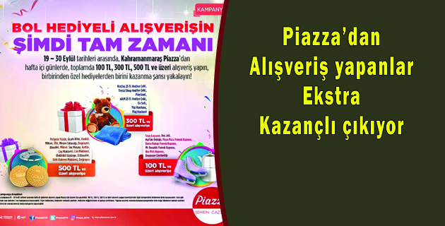 Piazza’dan alışveriş yapanlar ekstra kazançlı çıkıyor