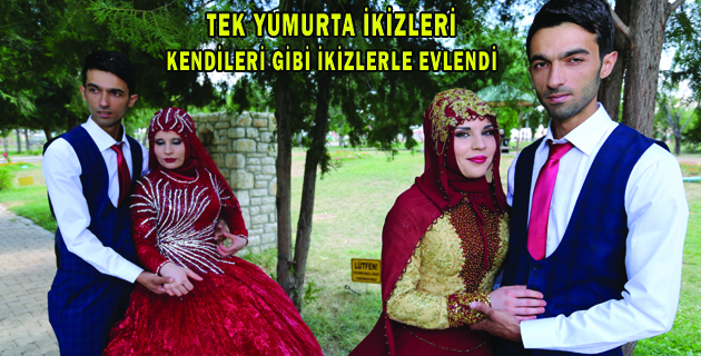 TEK YUMURTA İKİZLERİ KENDİLERİ GİBİ İKİZLERLE EVLENDİ