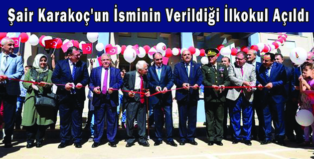 Şair Karakoç’un İsminin Verildiği İlkokul Açıldı