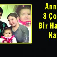 Anne ve 3 Çocuğu Bir Haftadır Kayıp