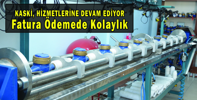 KASKİ, HİZMETLERİNE DEVAM EDİYOR