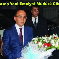 Kahramanmaraş Yeni Emniyet Müdürü Göreve Başladı