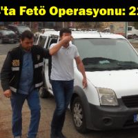 Kahramanmaraş’ta Fetö Operasyonu 21 Gözaltı