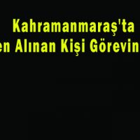 Kahramanmaraş’ta Fetö’den Alınan 67 Kişi Görevine Döndü