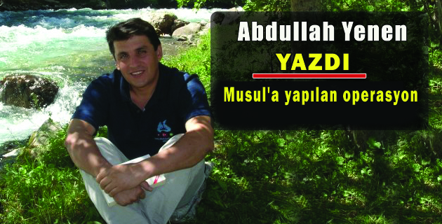 Musul’a yapılan operasyon