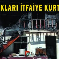 ÇOCUKLARI İTFAİYE KURTARDI