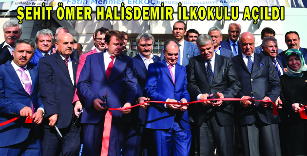 ŞEHİT ÖMER HALİSDEMİR İLKOKULU AÇILDI