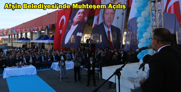 Afşin Belediyesi’nde Muhteşem Açılış