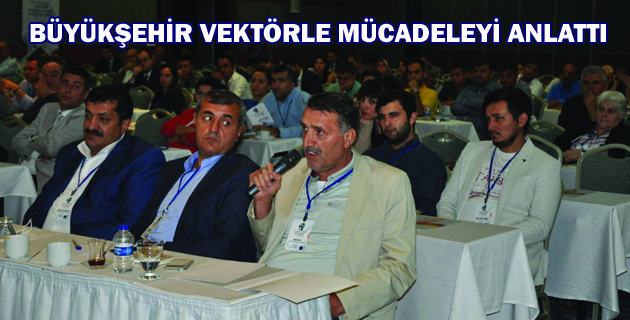 BÜYÜKŞEHİR VEKTÖRLE MÜCADELEYİ ANLATTI