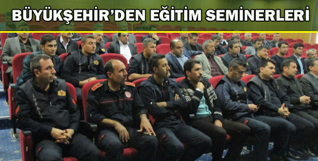 BÜYÜKŞEHİR’DEN EĞİTİM SEMİNERLERİ