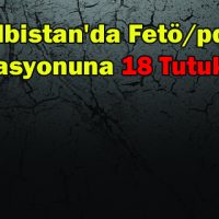 Elbistan’da Fetöpdy Operasyonuna 18 Tutuklama
