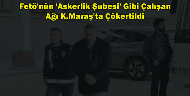 Fetö’nün ‘Askerlik Şubesi’ Gibi Çalışan Ağı Çökertildi