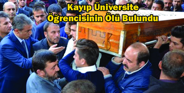 K.Maraş’ta Kayıp Üniversite Öğrencisinin Ölü Bulundu