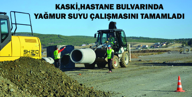 KASKİ,HASTANE BULVARDA YAĞMUR SUYU ÇALIŞMASINI TAMAMLADI