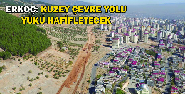 KUZEY ÇEVRE YOLU YÜKÜ HAFİFLETECEK