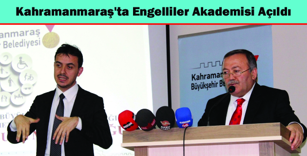 Kahramanmaraş’ta Engelliler Akademisi Açıldı