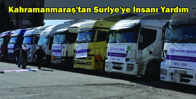 Kahramanmaraş’tan Suriye’ye İnsanı Yardım