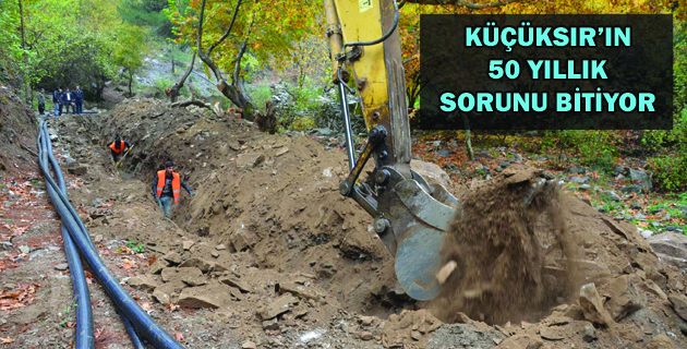 KÜÇÜKSIR’IN 50 YILLIK SORUNU BİTİYOR