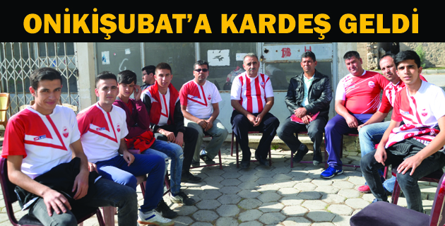 ONİKİŞUBAT’A KARDEŞ GELDİ