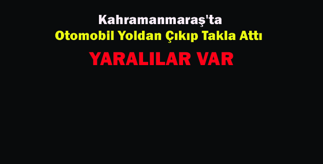 Otomobil Yoldan Çıkıp Takla Attı