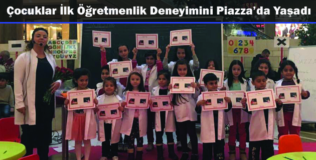 Çocuklar İlk Öğretmenlik Deneyimini Piazza’da Yaşadı