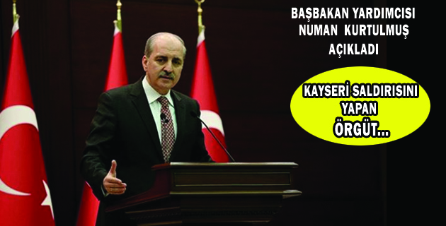 Kurtulmuş: Kayseri’deki Saldırıda