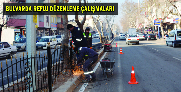 BULVARDA REFÜJ DÜZENLEME ÇALIŞMALARI