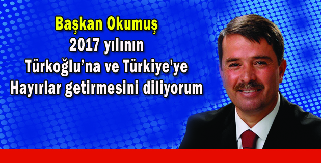 Başkan Okumuş’tan yeni yıl mesajı