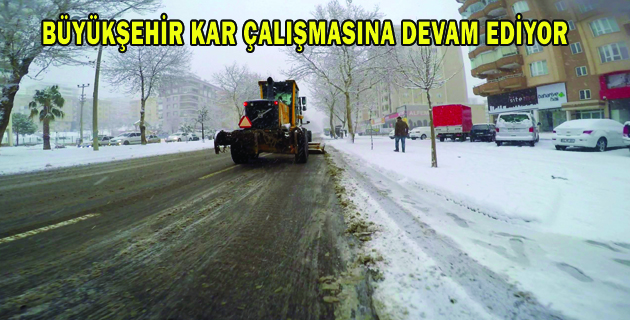 BÜYÜKŞEHİR KAR ÇALIŞMASINA DEVAM EDİYOR