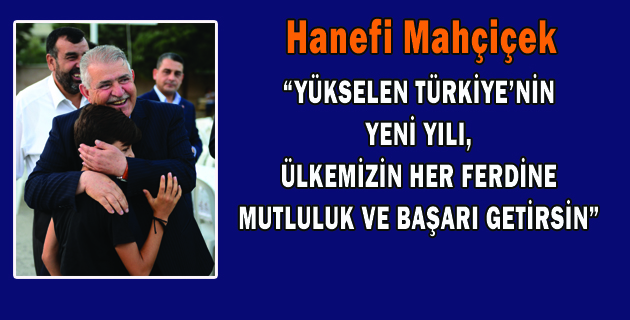 Hanefi Mahçiçek’ten Yeni Yıl Mesajı