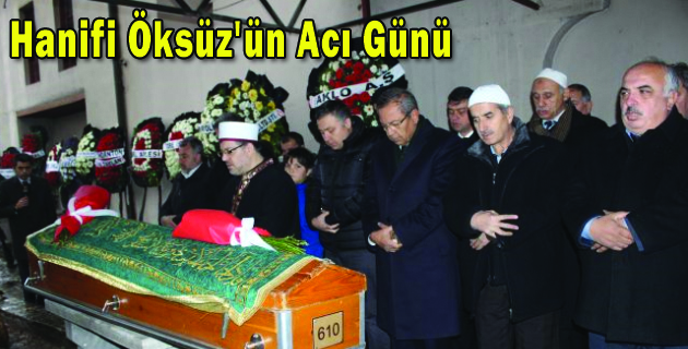 Hanifi Öksüz’ün Acı Günü