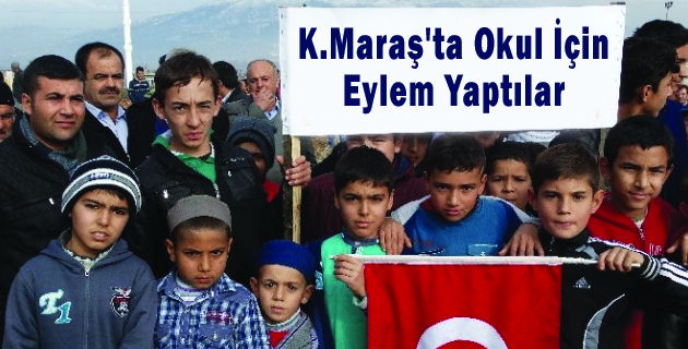 K.Maraş’ta Okul İçin Eylem Yaptılar