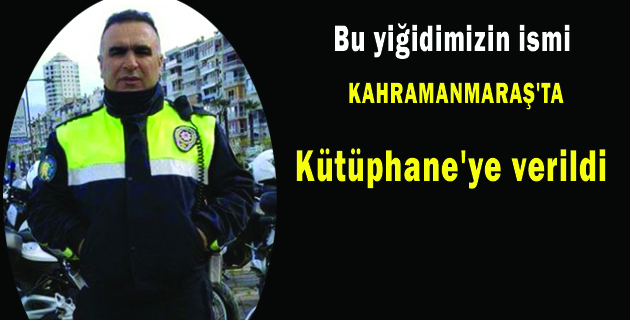 Şehit Polis Sekin’in Adı Kütüphaneye Verildi