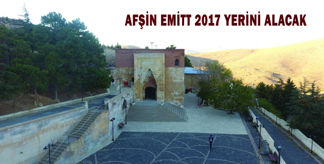 AFŞİN EMİTT 2017 YERİNİ ALACAK