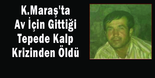 Av İçin Gittiği Tepede Kalp Krizinden Öldü