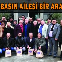 BELLİ VE BASIN AİLESİ BİR ARAYA GELDİ