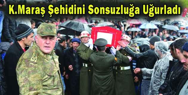 Kahramanmaraş Şehidini Sonsuzluğa Uğurladı