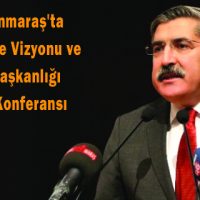 Kahramanmaraş’ta Yeni Türkiye Vizyonu ve Cumhurbaşkanlığı Sistemi Konferansı