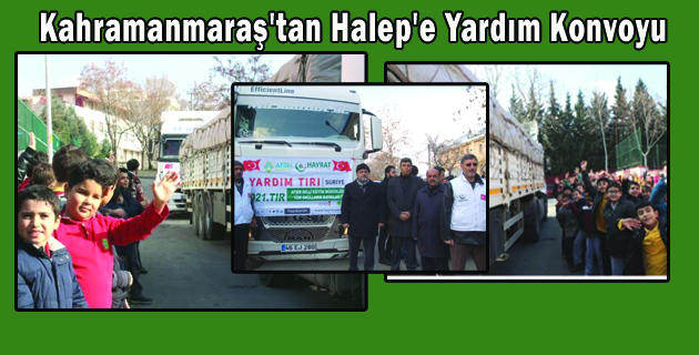 Kahramanmaraş’tan Halep’e Yardım Konvoyu