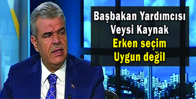 Kaynak: Erken seçim Uygun değil