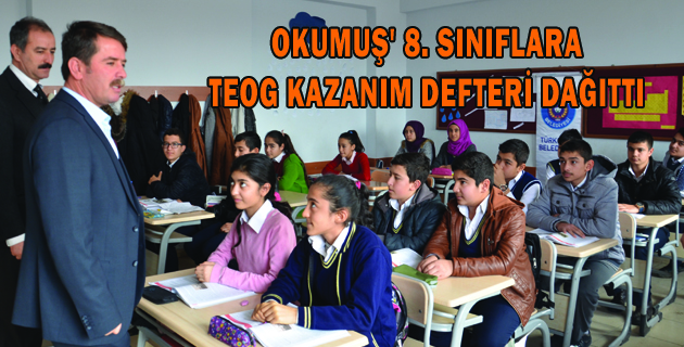 OKUMUŞ’ 8. SINIFLARA TEOG KAZANIM DEFTERİ DAĞITTI