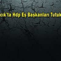 Pazarcık’ta Hdp Eş Başkanları Tutuklandı