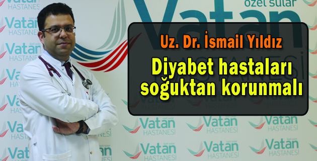 Diyabet hastaları soğuktan korunmalı