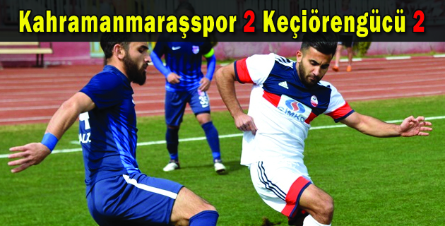 Kahramanmaraşspor 2 Keçiörengücü 2