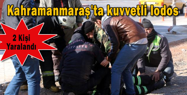 Kahramanmaraş’ta kuvvetli lodos