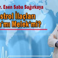 Kolestrol İlaçları Şeytan’mı Melek’mi?