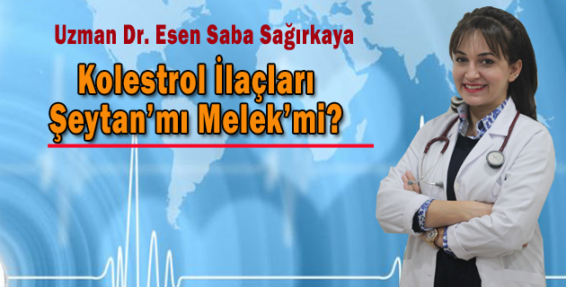 Kolestrol İlaçları Şeytan’mı Melek’mi?