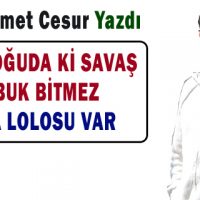 ORTADOĞUDA Kİ SAVAŞ  ÇABUK BİTMEZ
